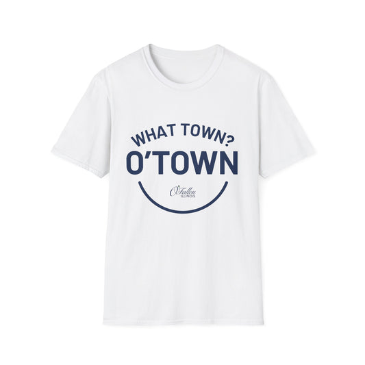 Unisex Softstyle T-Shirt - What Town? O'Town!